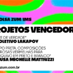 Coletivo Lakapoy e Musa Michelle Mattiuzzi são os selecionados da 11ª edição da Bolsa ZUM/IMS